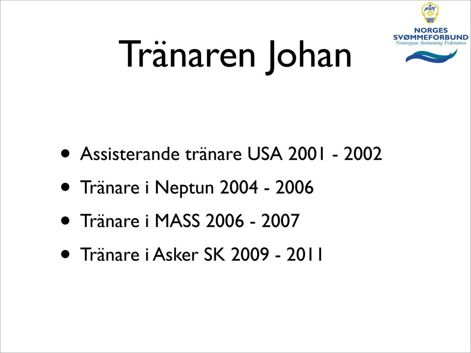 Neptun 2004-2006 Tränare i MASS