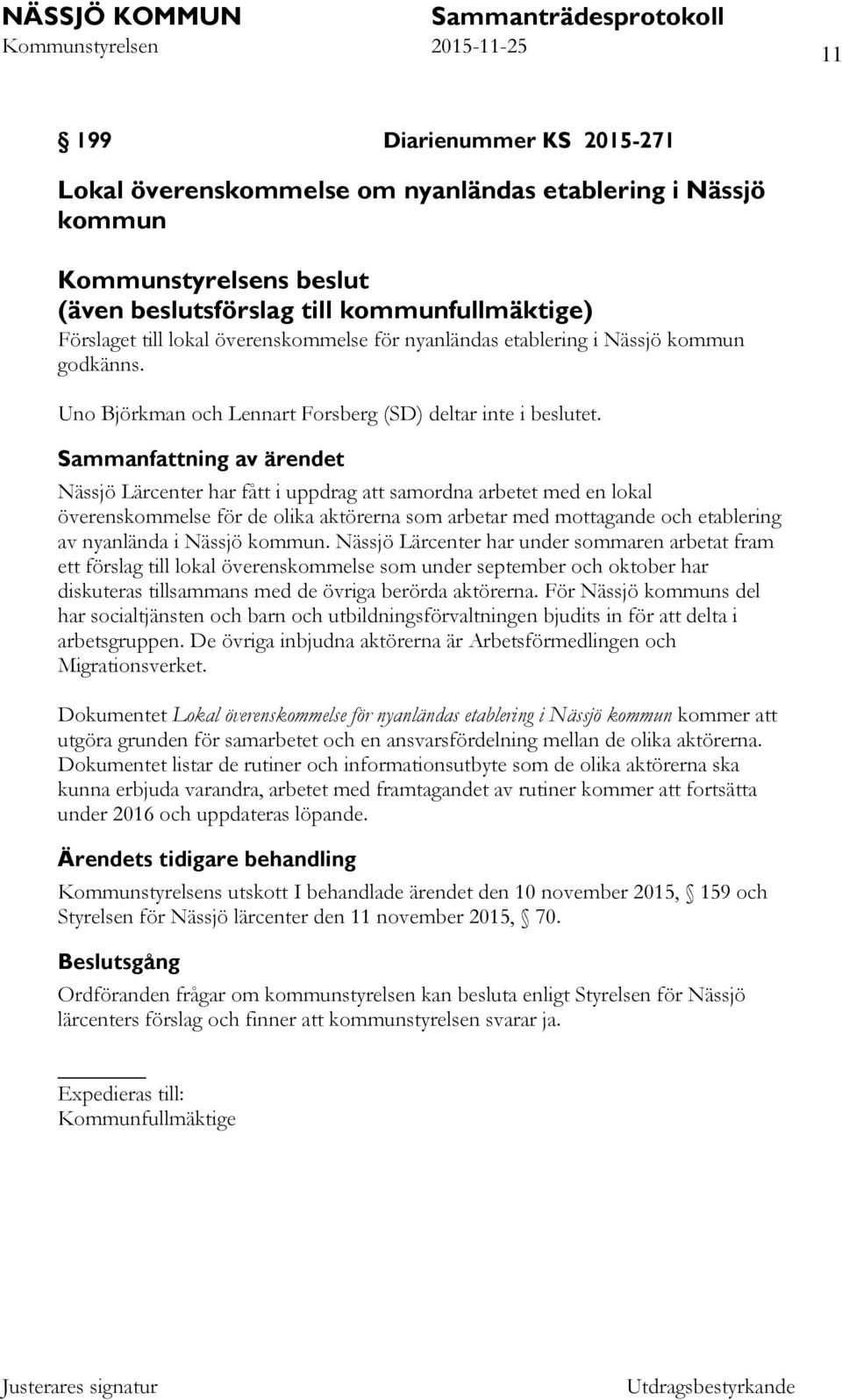 Nässjö Lärcenter har fått i uppdrag att samordna arbetet med en lokal överenskommelse för de olika aktörerna som arbetar med mottagande och etablering av nyanlända i Nässjö kommun.