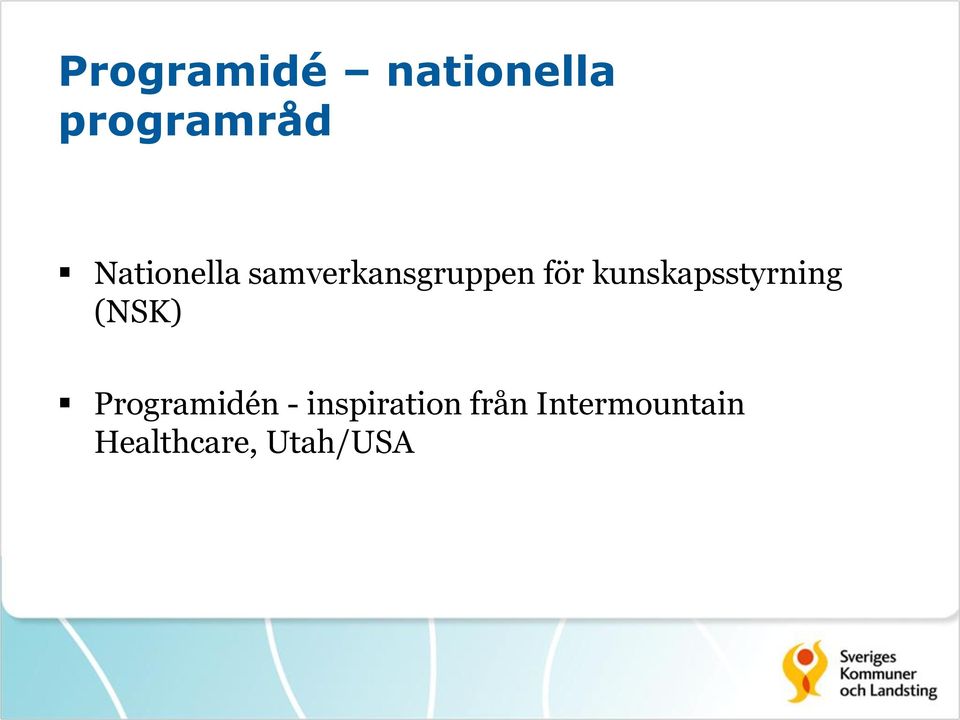 kunskapsstyrning (NSK) Programidén -