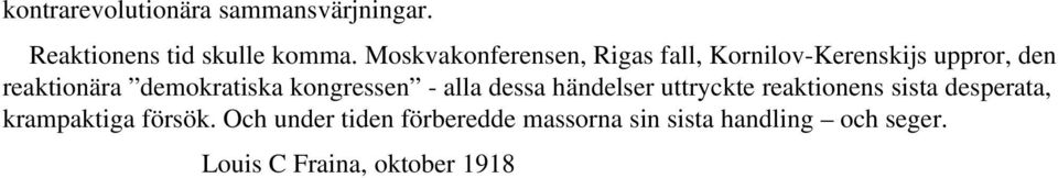 demokratiska kongressen alla dessa händelser uttryckte reaktionens sista desperata,