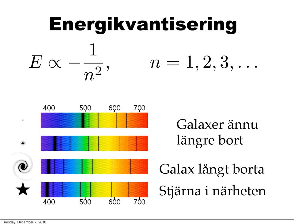 .. n2 Galaxer ännu längre