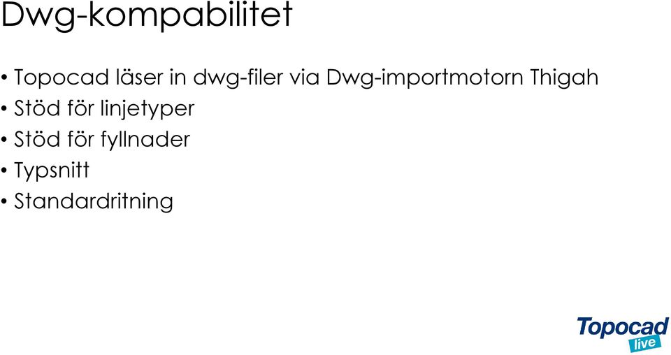 Thigah Stöd för linjetyper Stöd