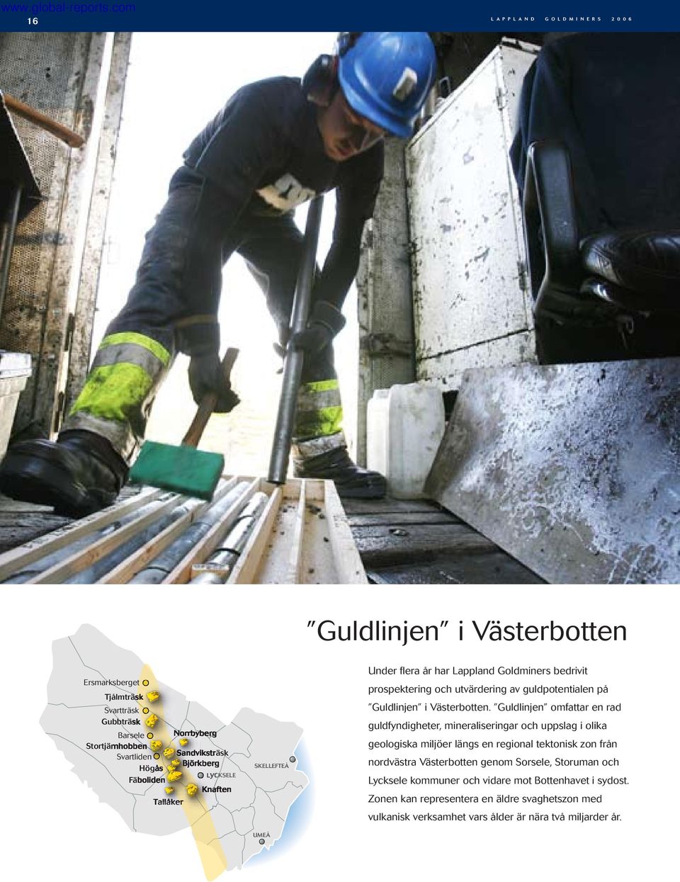 guldpotentialen på Tjålmträ Guldlinjen i Västerbotten.