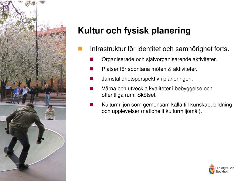 Jämställdhetsperspektiv i planeringen.