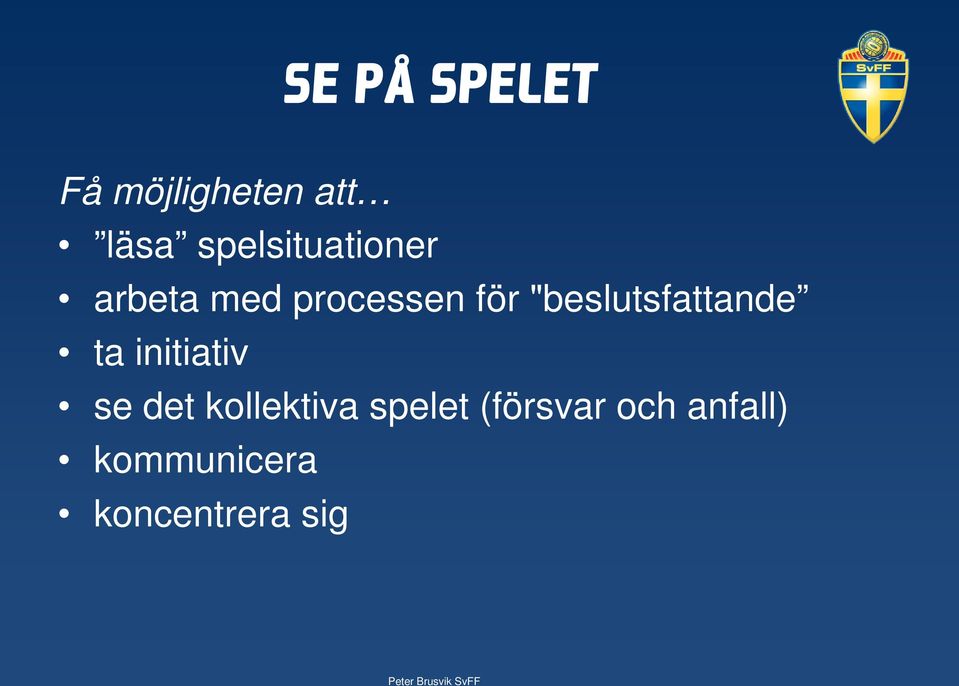 "beslutsfattande ta initiativ se det