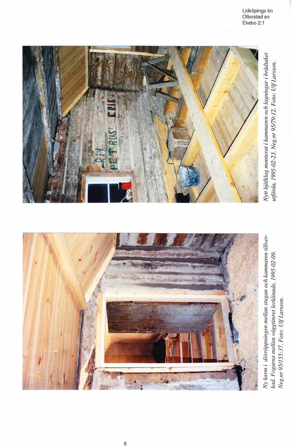 Fogarna mellan väggtimret lerklinade, 1995-02-09.