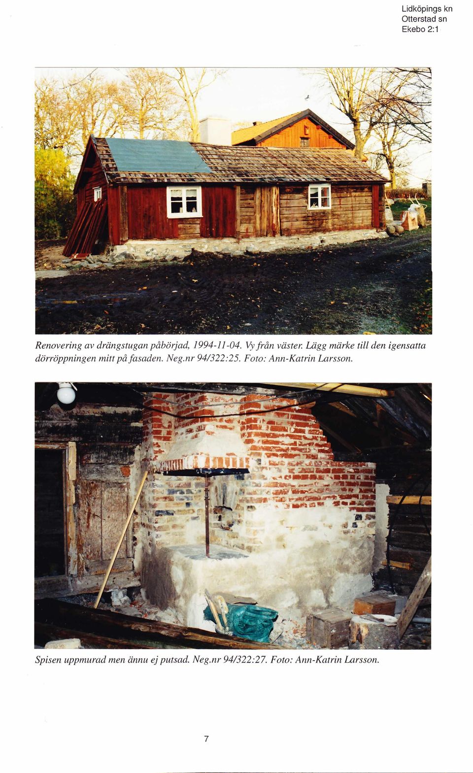 Neg.nr 94/322:25. Foto: Ann-Katrin Larsson.