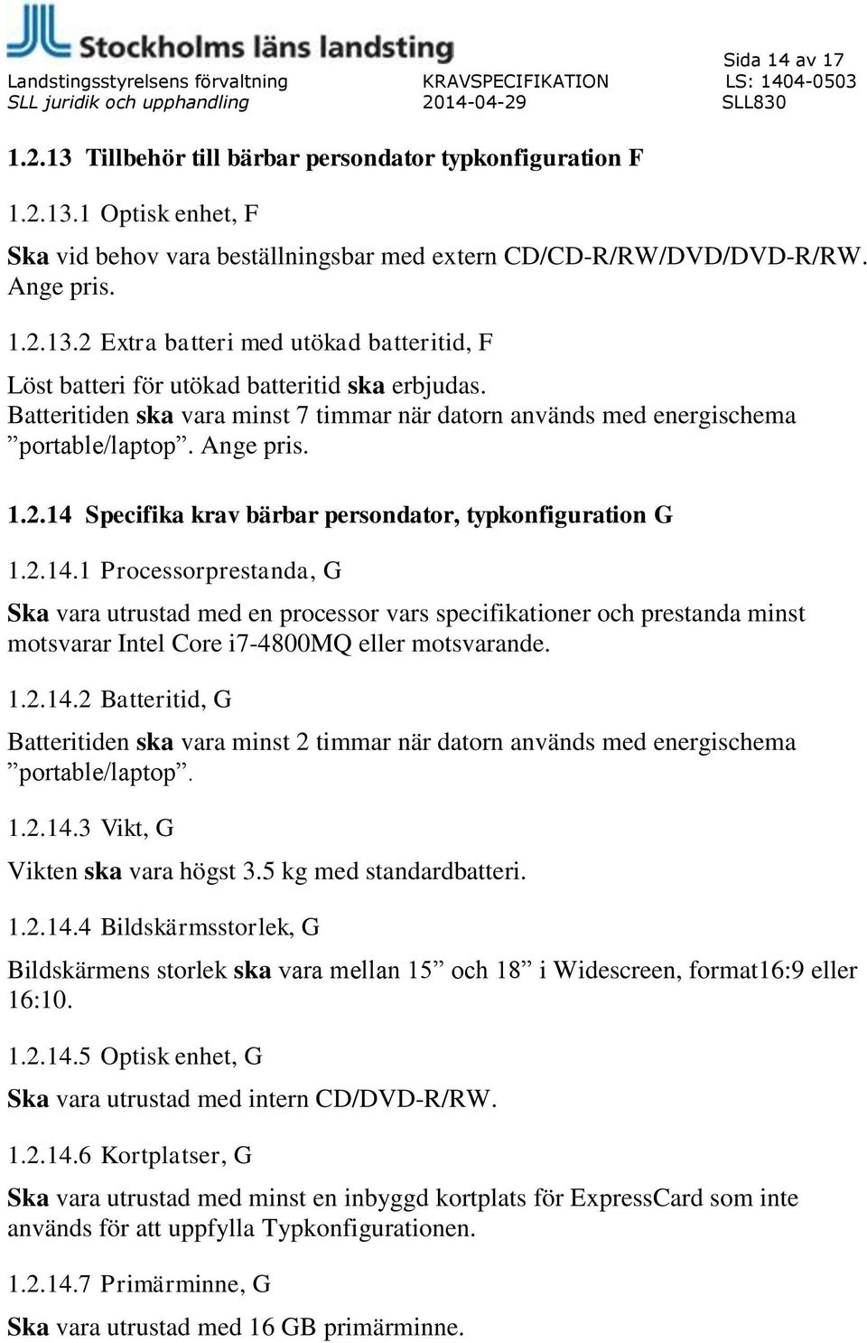 Specifika krav bärbar persondator, typkonfiguration G 1.2.14.