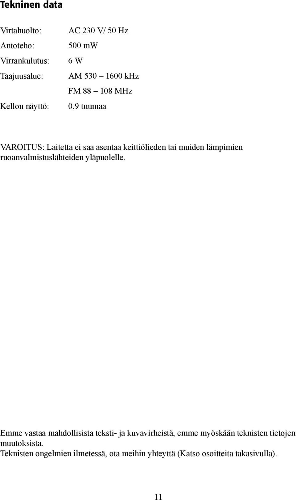 ruoanvalmistuslähteiden yläpuolelle.