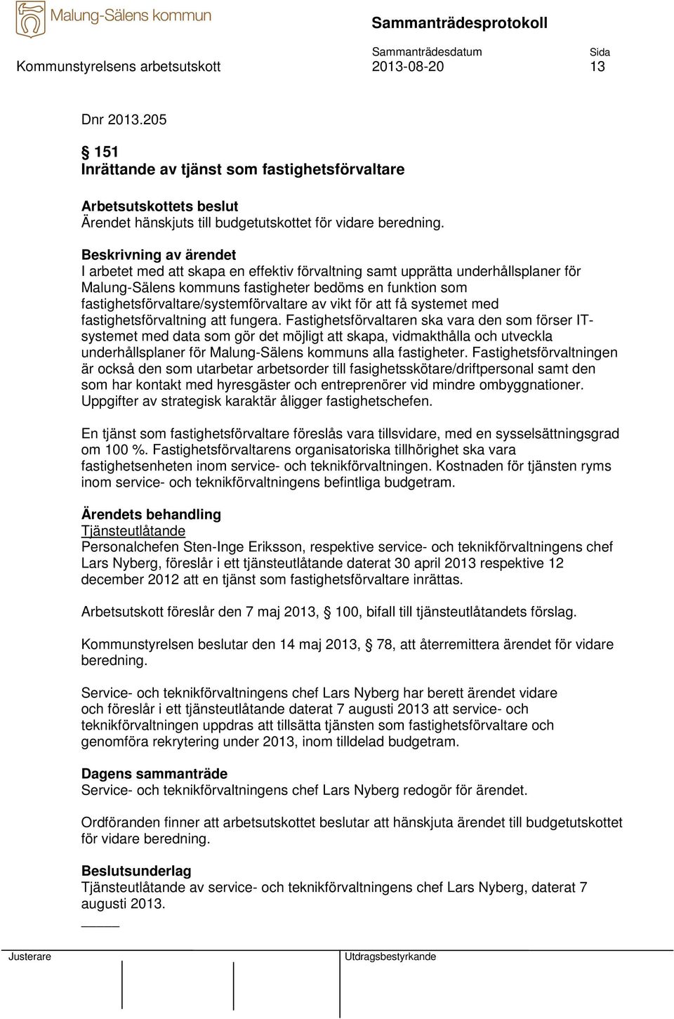 systemet med fastighetsförvaltning att fungera.