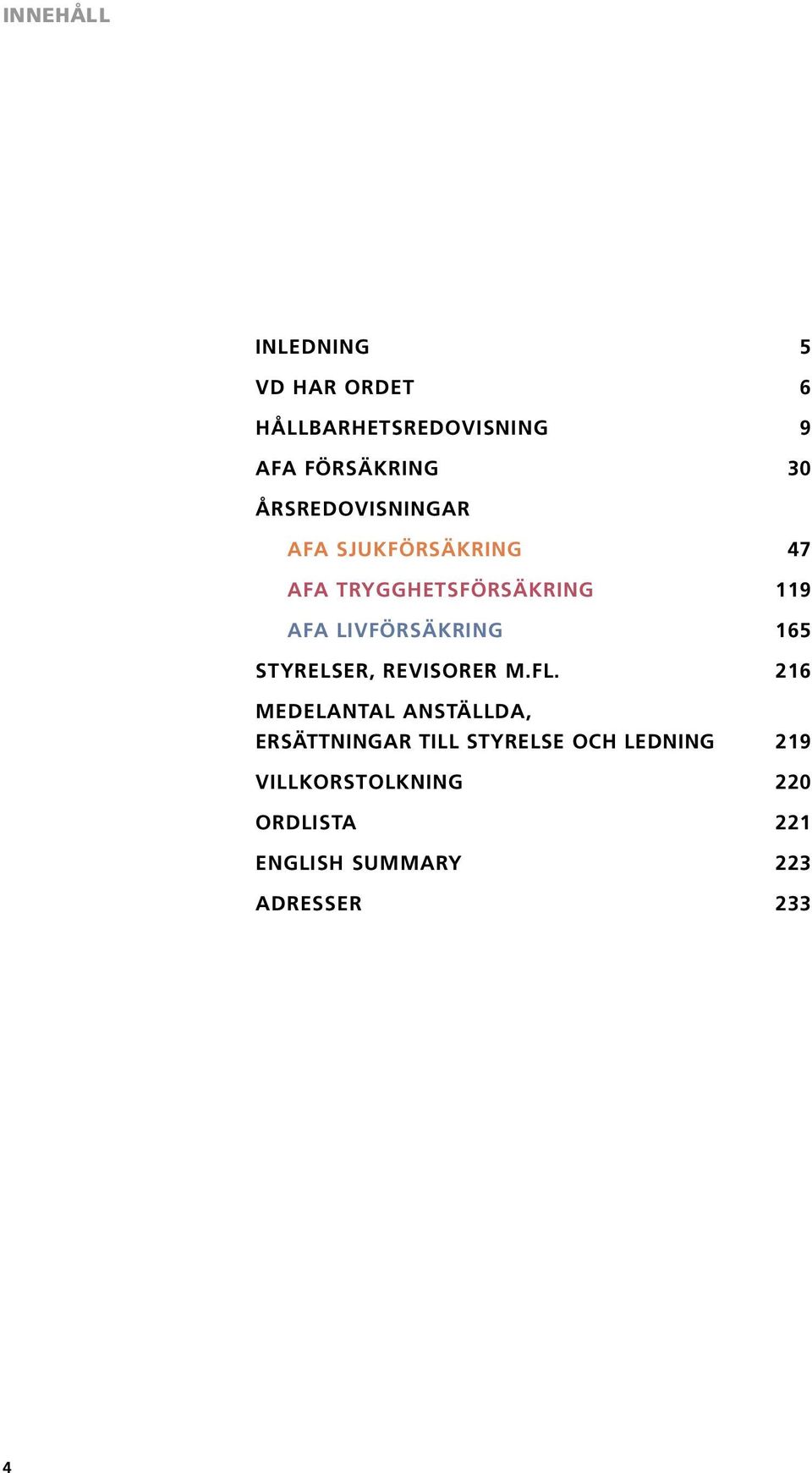 Livförsäkring 165 Styrelser, revisorer m.fl.