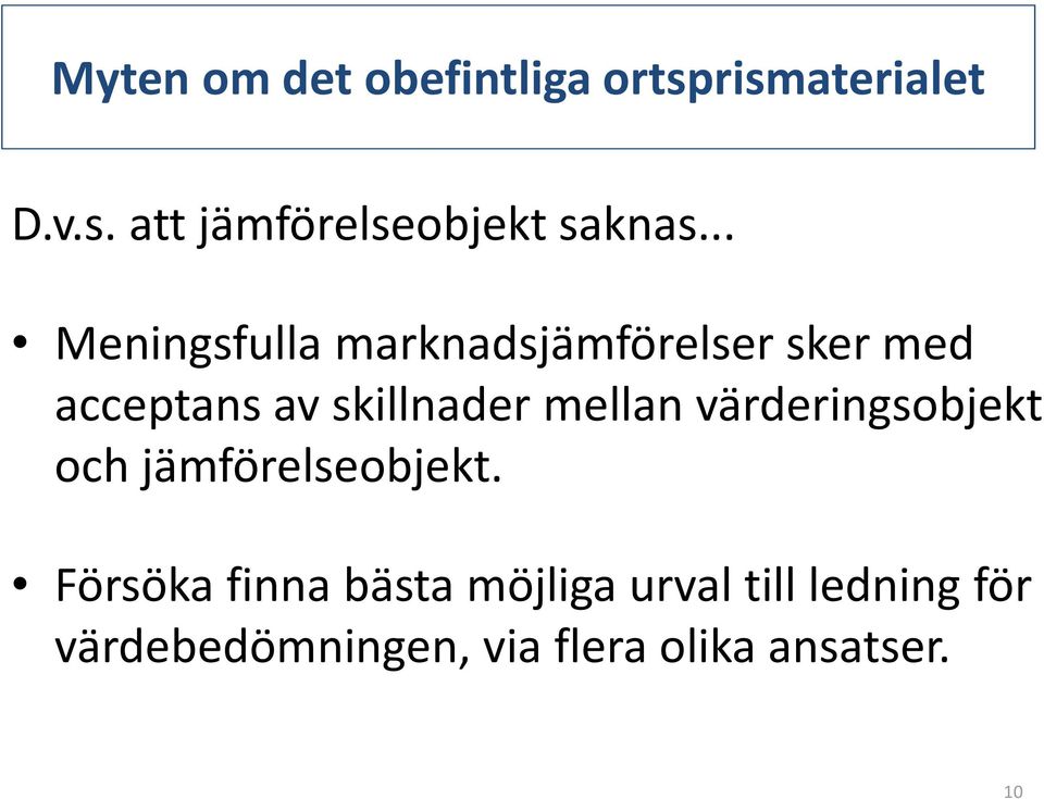 mellan värderingsobjekt och jämförelseobjekt.