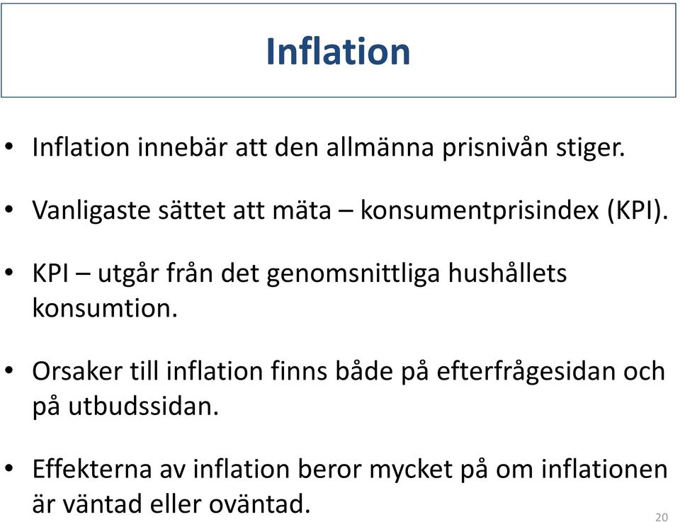 KPI utgår från det genomsnittliga hushållets konsumtion.