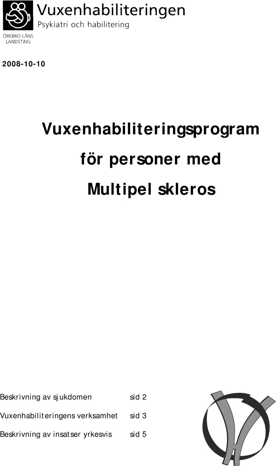 sjukdomen sid 2 Vuxenhabiliteringens