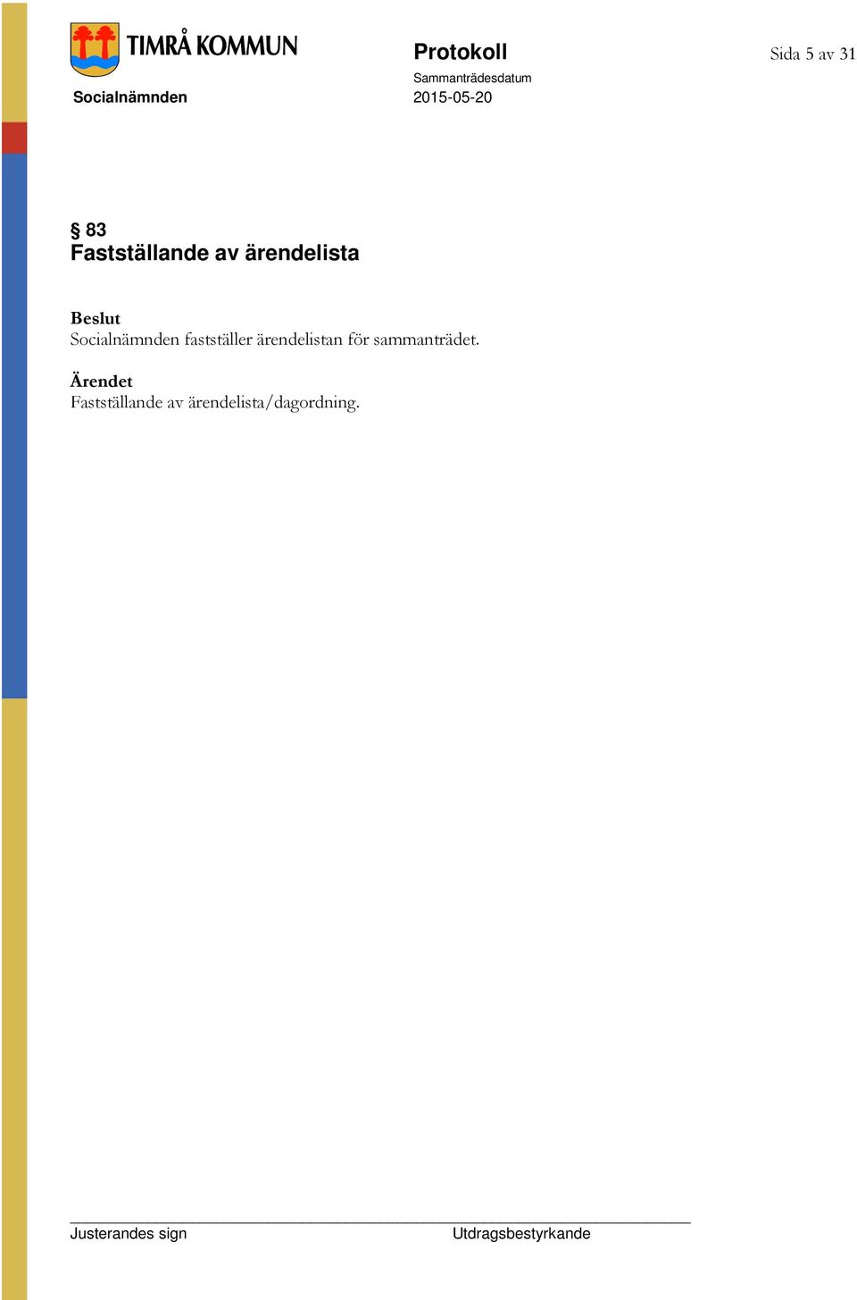 Socialnämnden fastställer