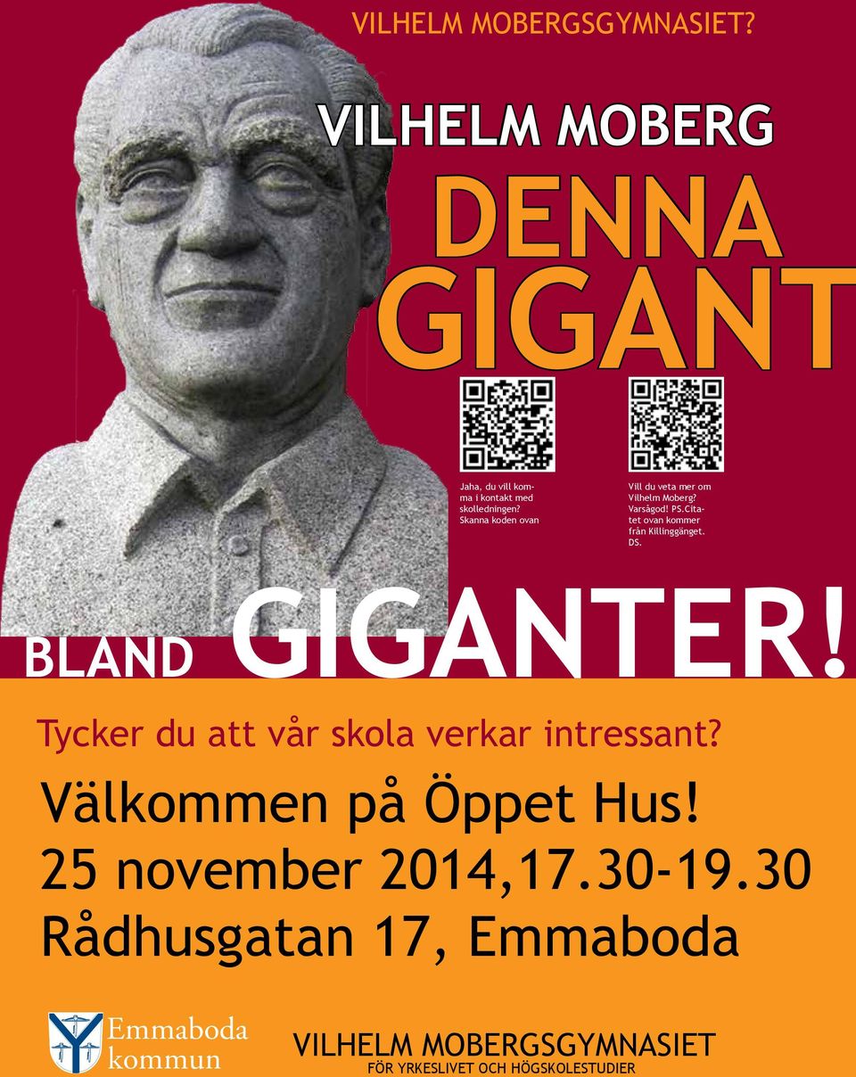 DS. BLAND GIGANTER! Tycker du att vår skola verkar intressant? Välkommen på Öppet Hus! 25 november 2014,17.