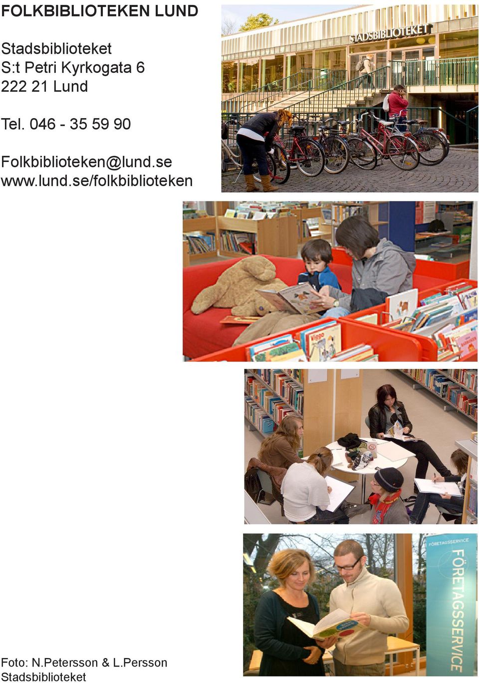 046-35 59 90 Folkbiblioteken@lund.