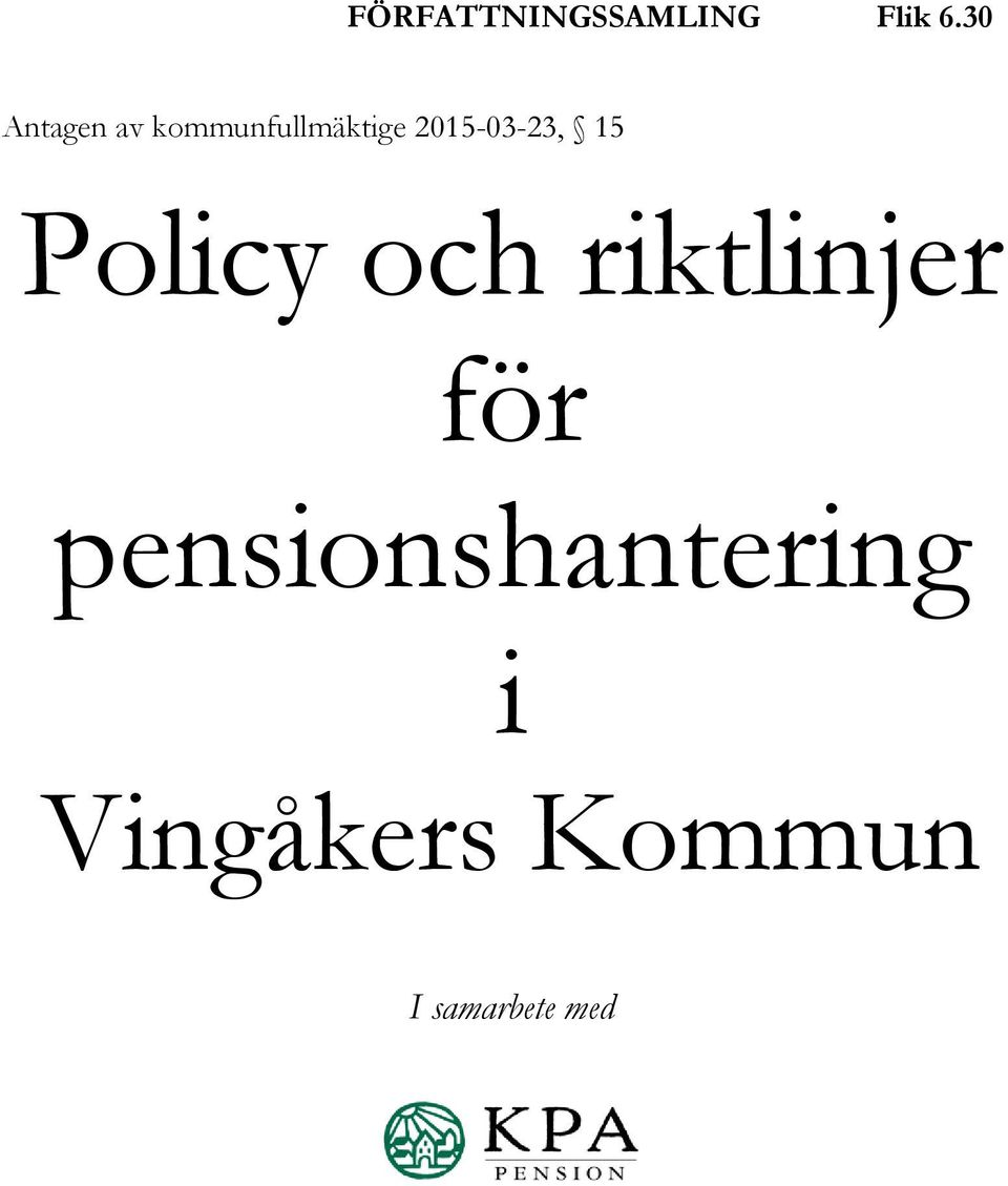 2015-03-23, 15 Policy och riktlinjer