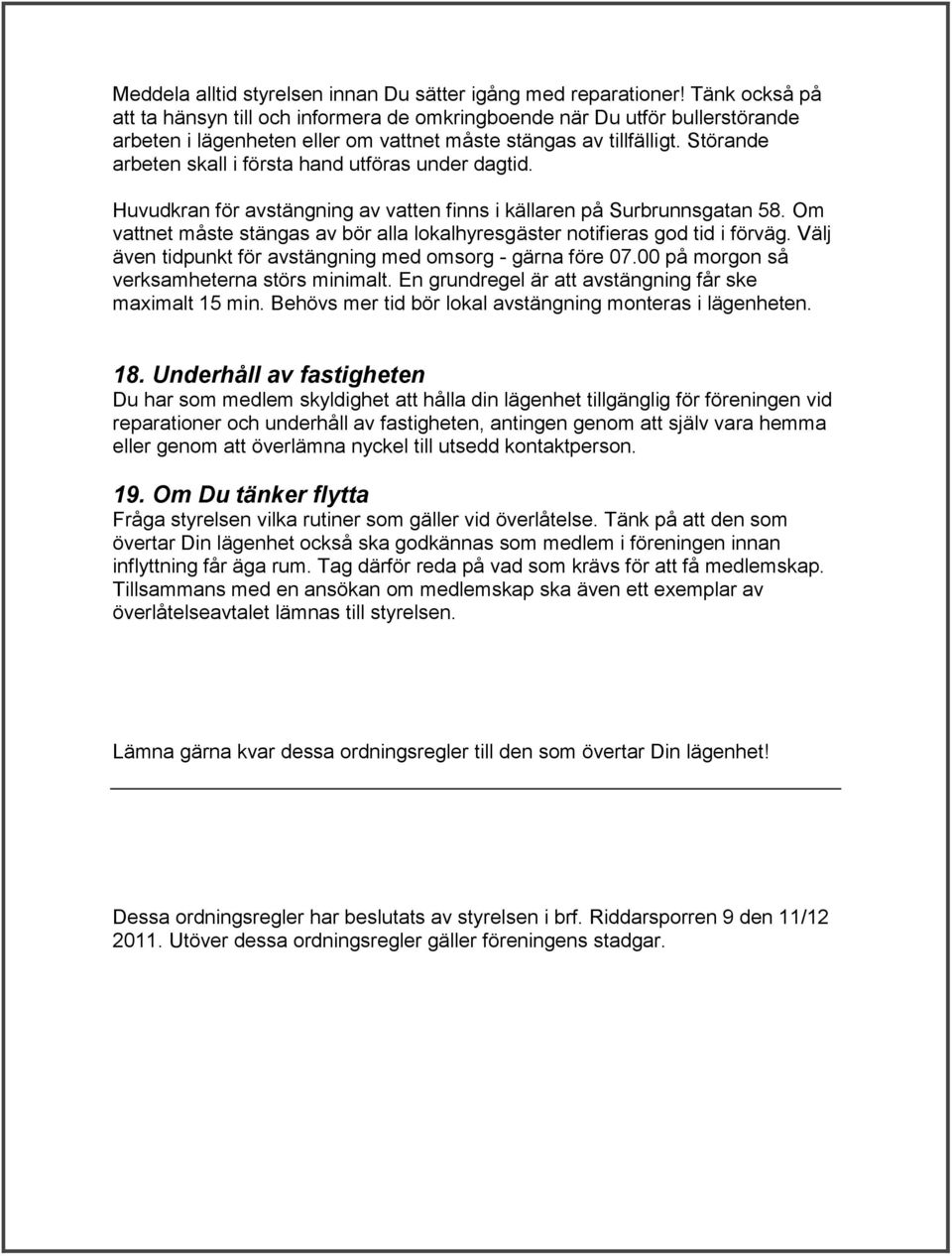 Bostadsrättsföreningen Riddarsporren 9. Ordningsregler - PDF ...