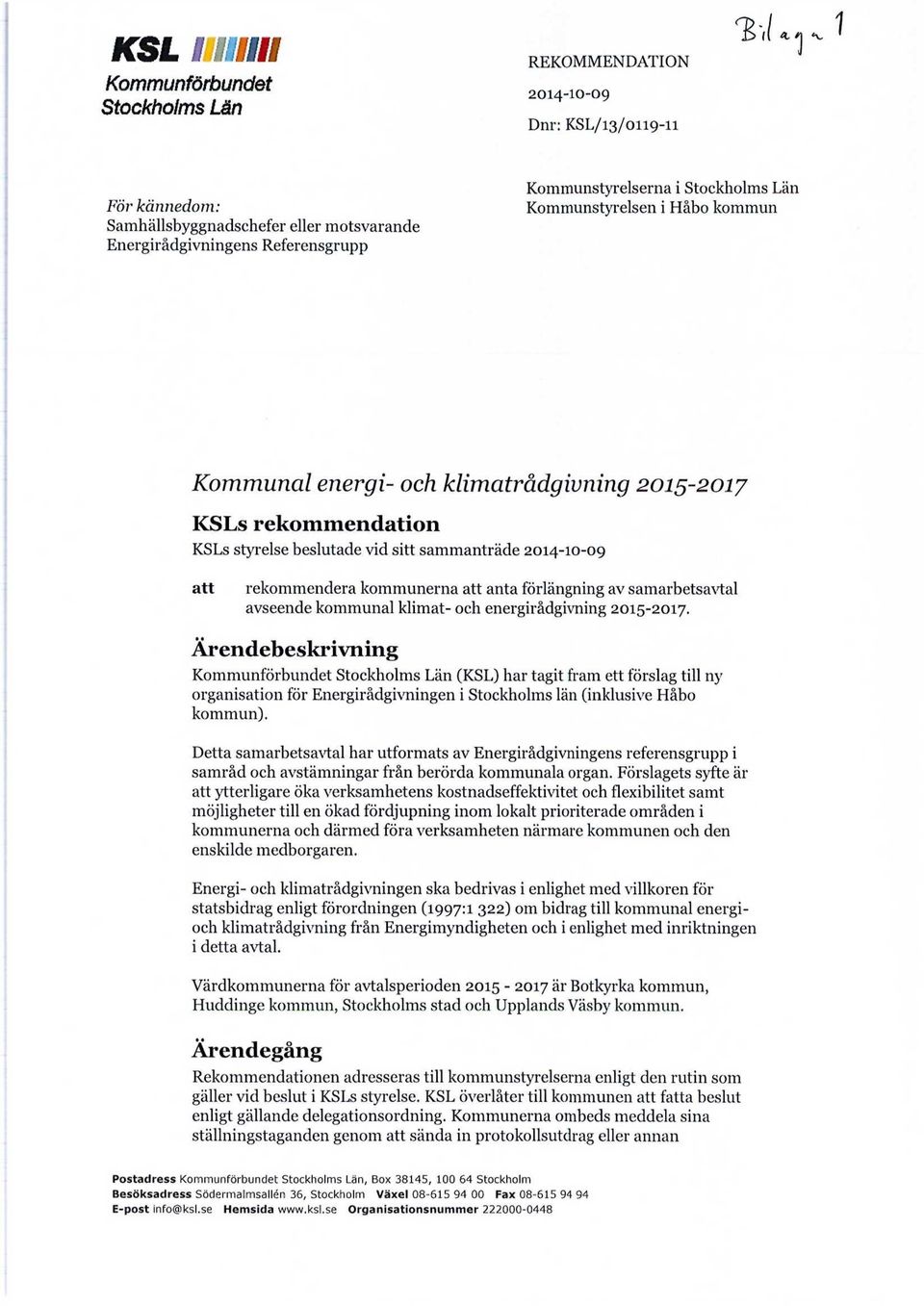 2014-10-09 att rekommendera kommunerna att anta förlängning av samarbetsavtal avseende kommunal klimat- och energirådgivning 2015-2017.