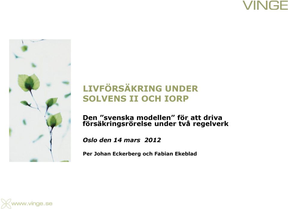 försäkringsrörelse under två regelverk Oslo