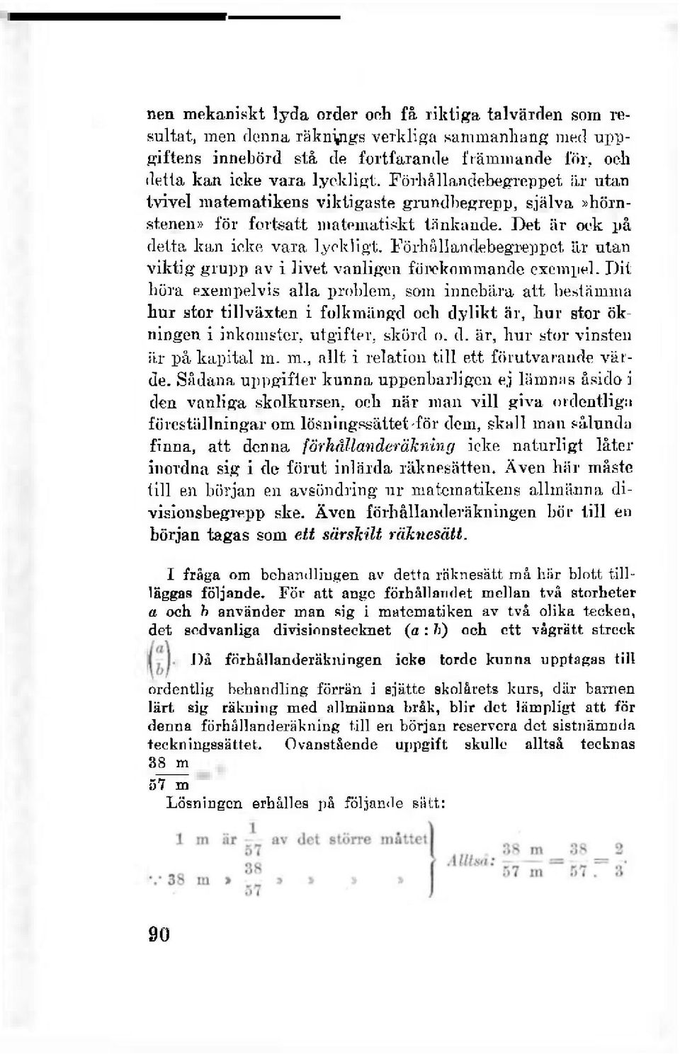 Förhållandebegreppct är utan viktig grupp av i livet vanligen förekommande exempel.