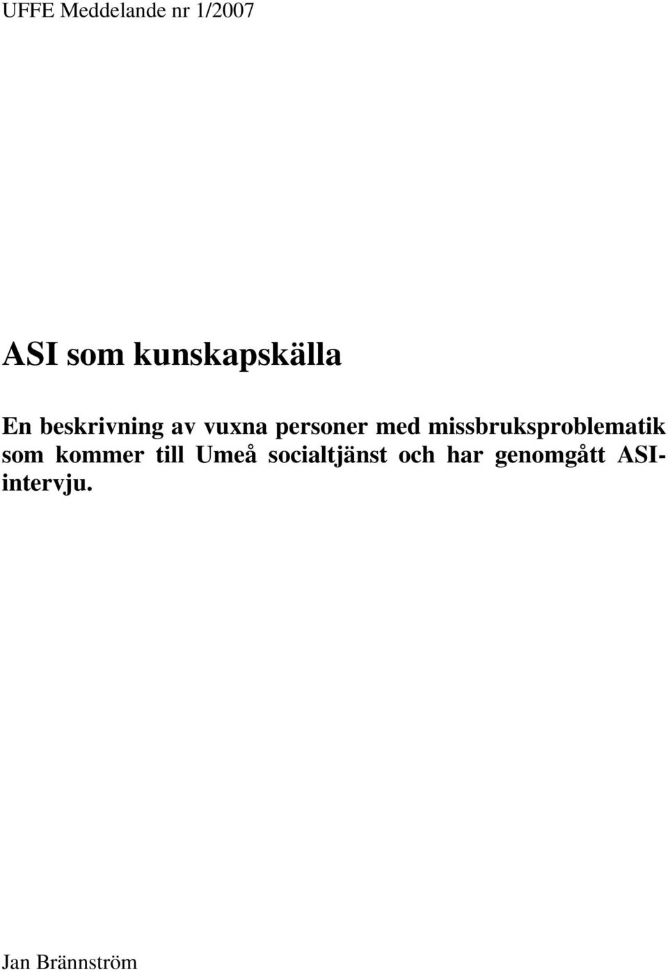 med missbruksproblematik som kommer till Umeå
