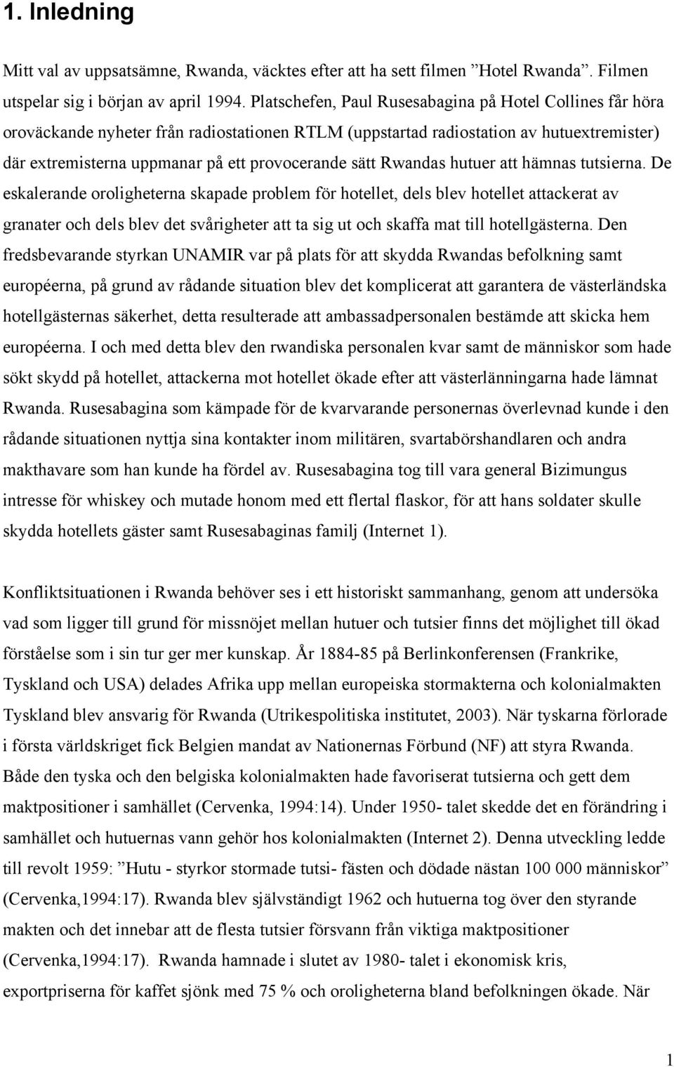 Rwandas hutuer att hämnas tutsierna.