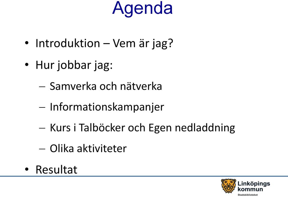 Informationskampanjer Kurs i Talböcker