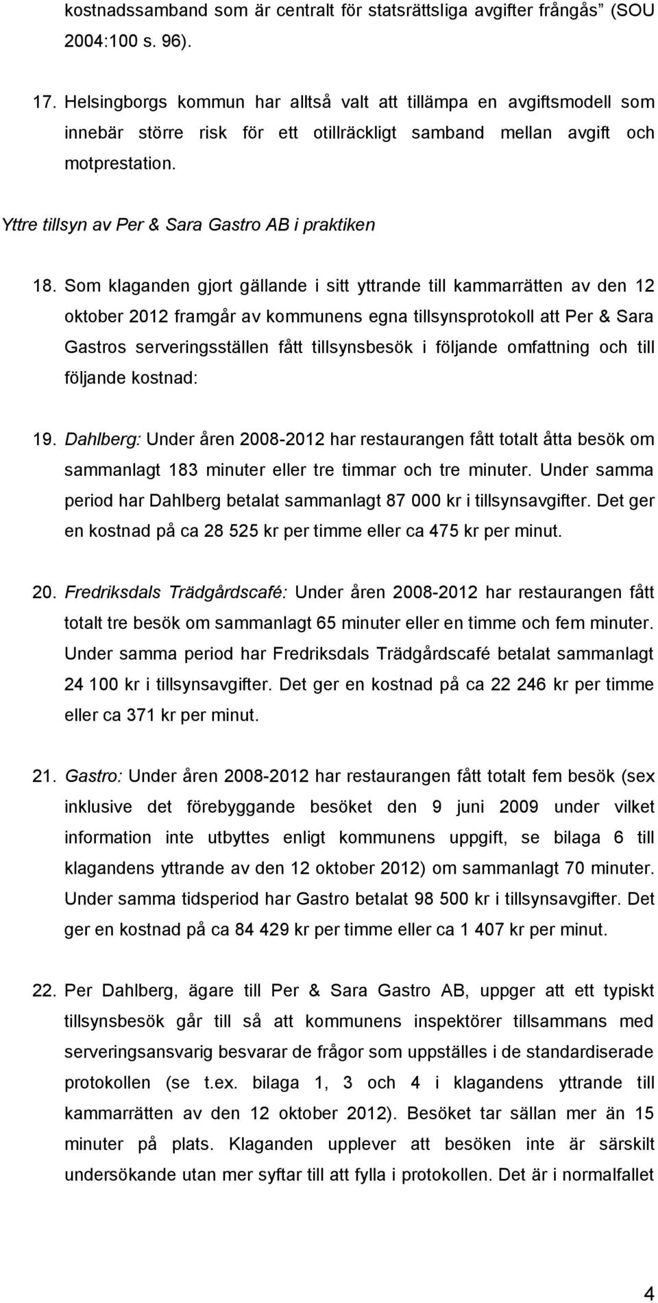 Yttre tillsyn av Per & Sara Gastro AB i praktiken 18.