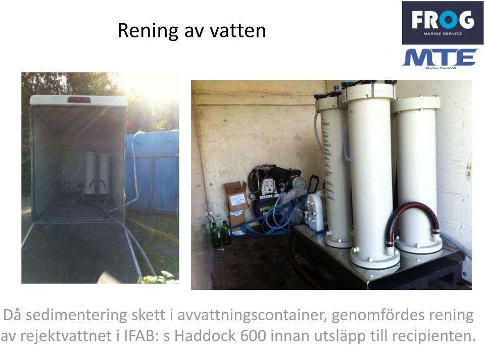genomfördes rening av rejektvattnet i