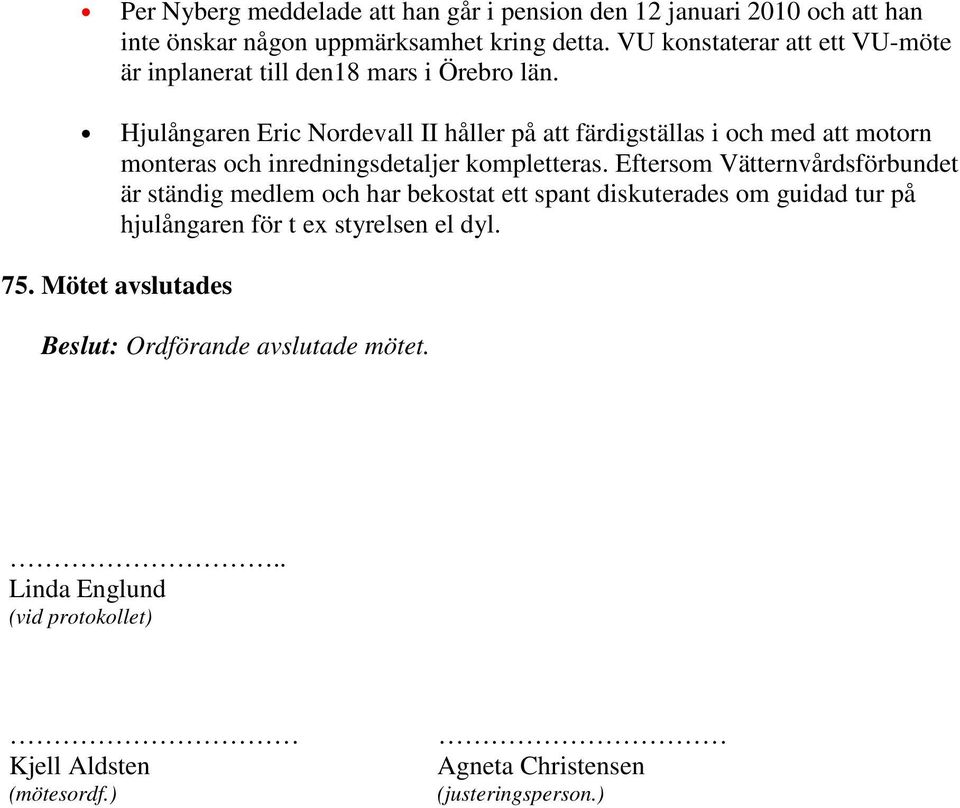 Hjulångaren Eric Nordevall II håller på att färdigställas i och med att motorn monteras och inredningsdetaljer kompletteras.