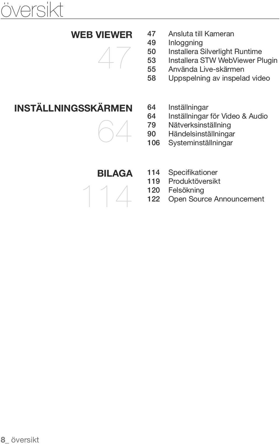 Inställningar 64 Inställningar för Video & Audio 79 Nätverksinställning 90 Händelsinställningar 106