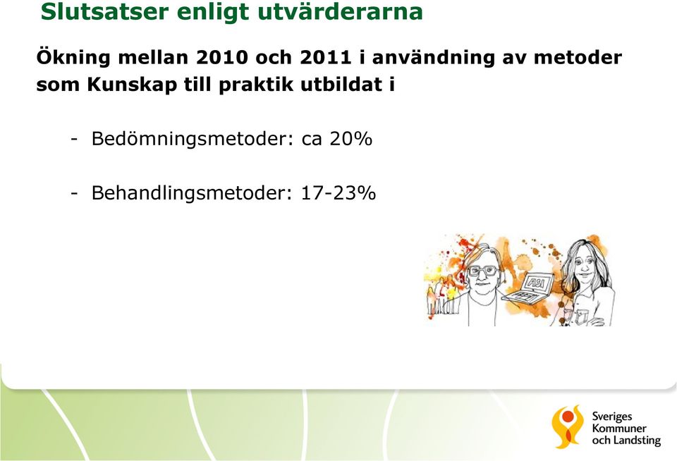 metoder som Kunskap till praktik utbildat i