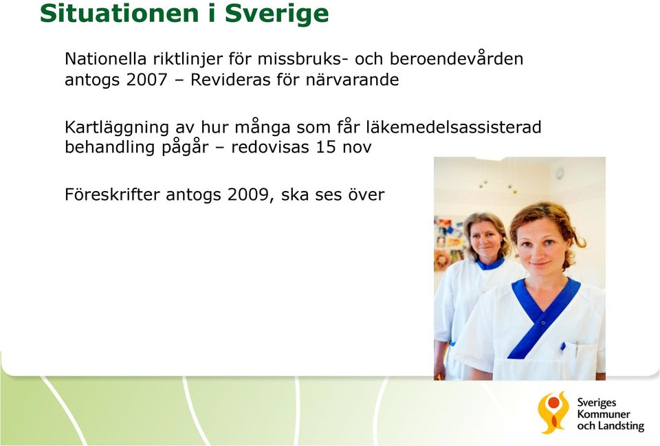 Kartläggning av hur många som får läkemedelsassisterad