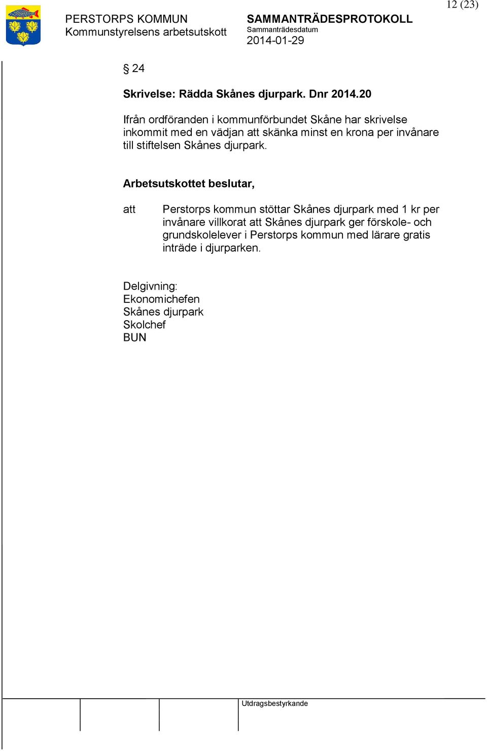 invånare till stiftelsen Skånes djurpark.