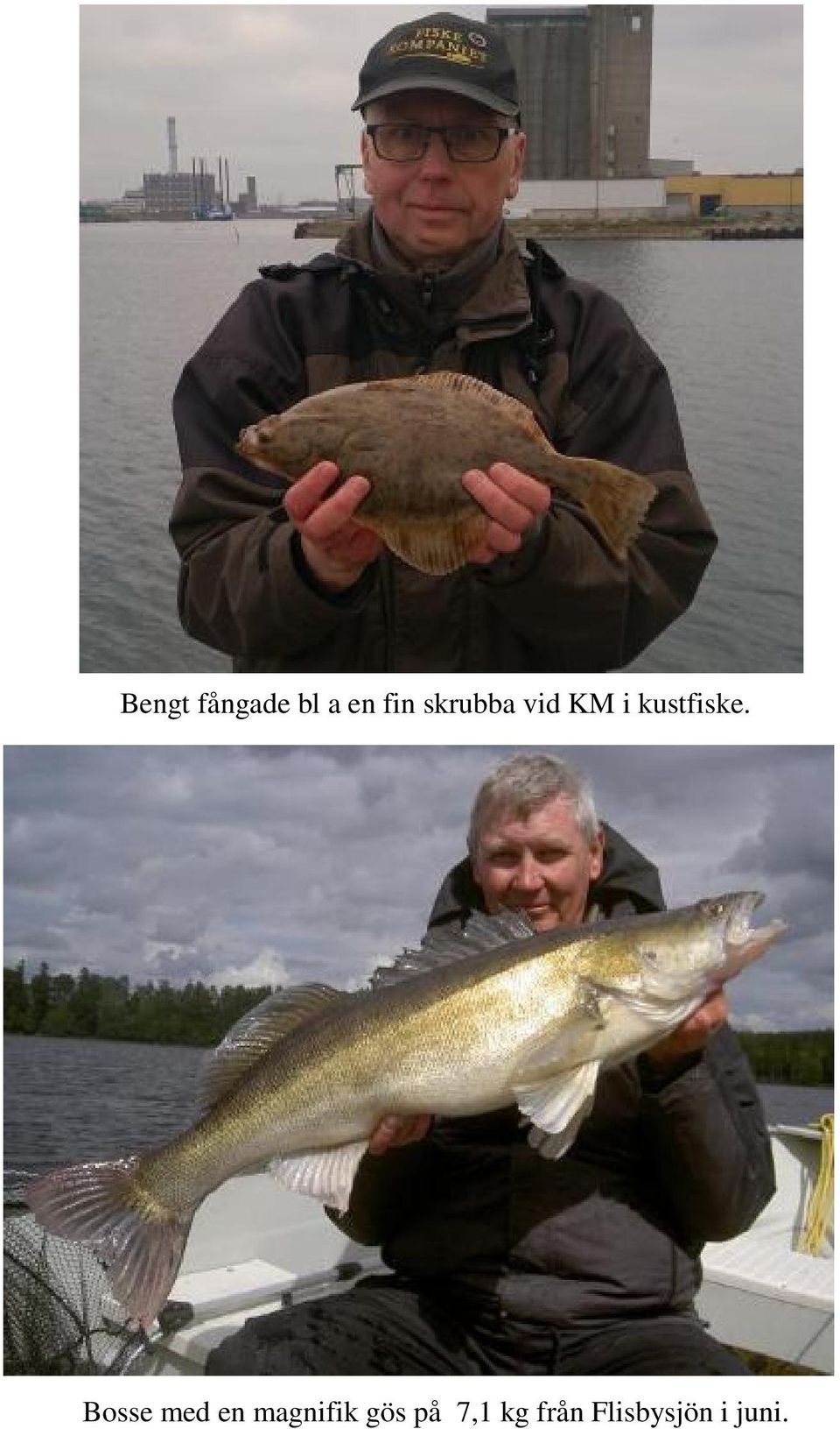19 Bosse med en magnifik gös