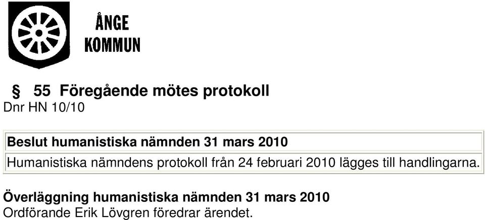 från 24 februari 2010 lägges till