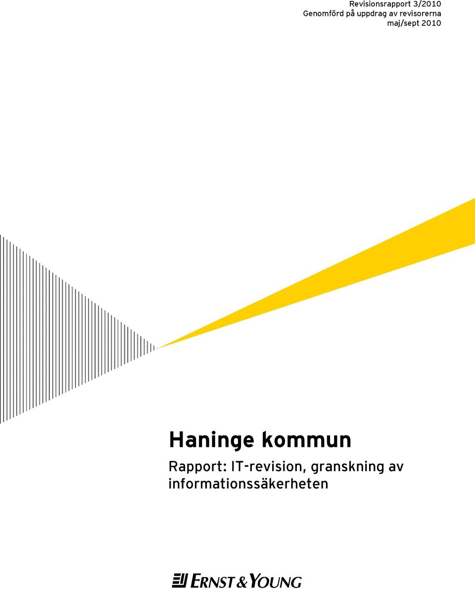 Haninge kommun Rapport: IT-revision,