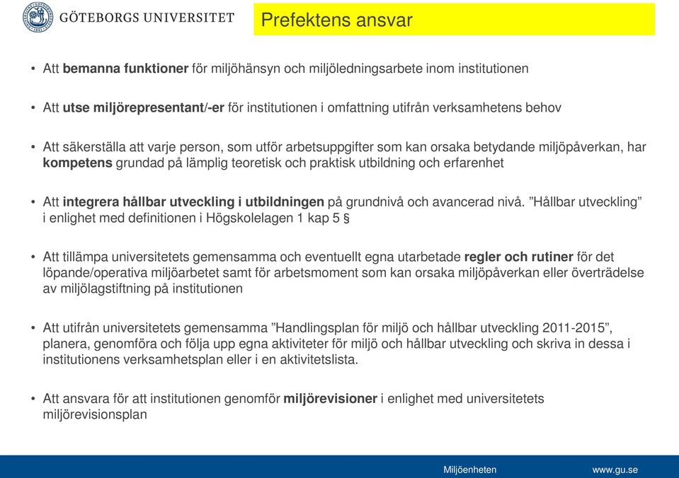 utveckling i utbildningen på grundnivå och avancerad nivå.