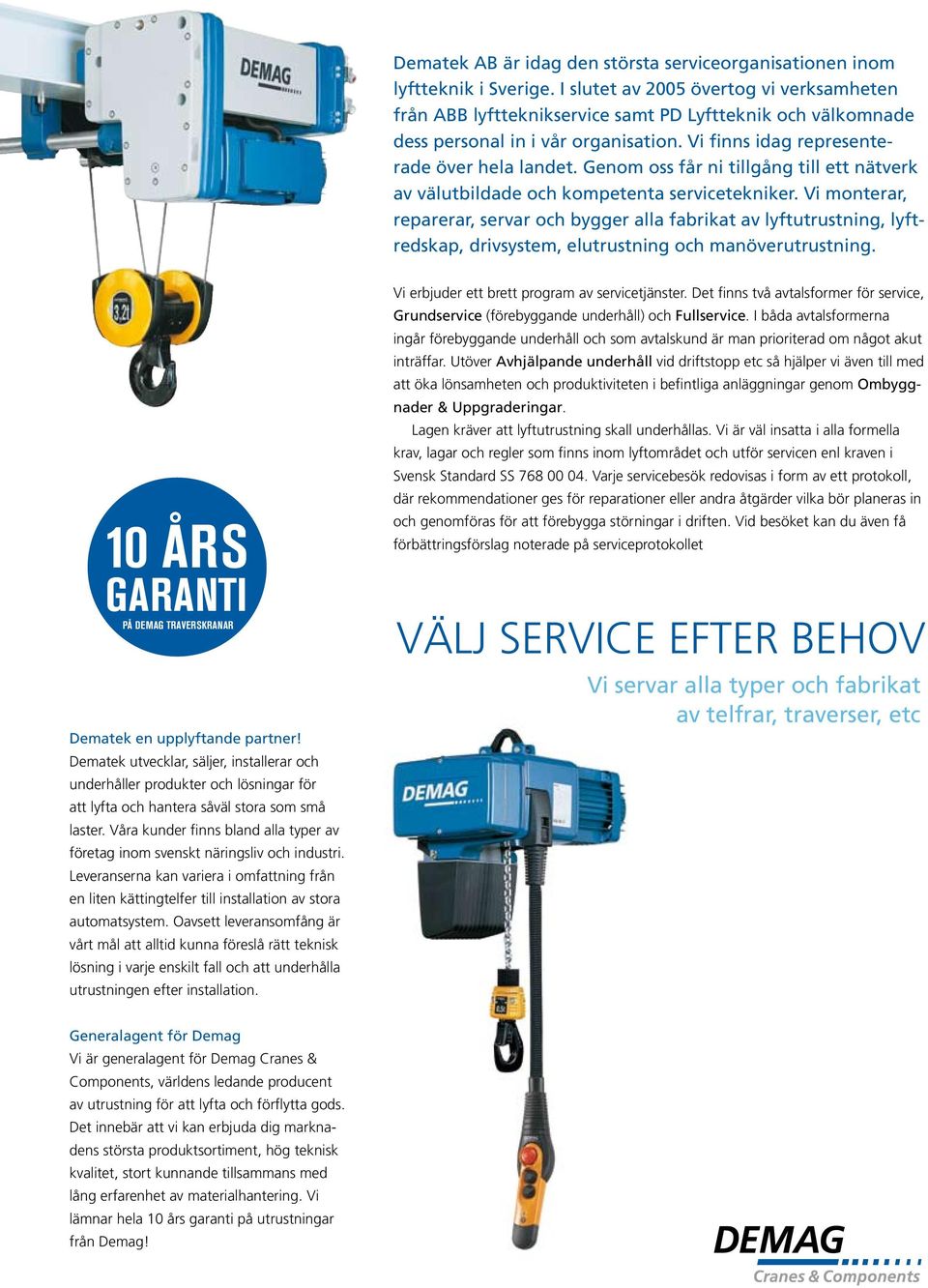 Genom oss får ni tillgång till ett nätverk av välutbildade och kompetenta servicetekniker.