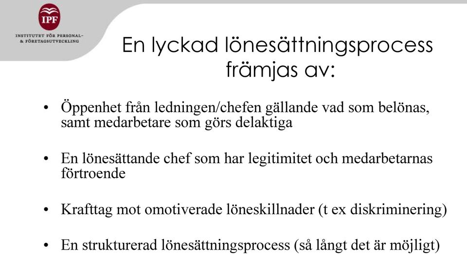 legitimitet och medarbetarnas förtroende Krafttag mot omotiverade löneskillnader