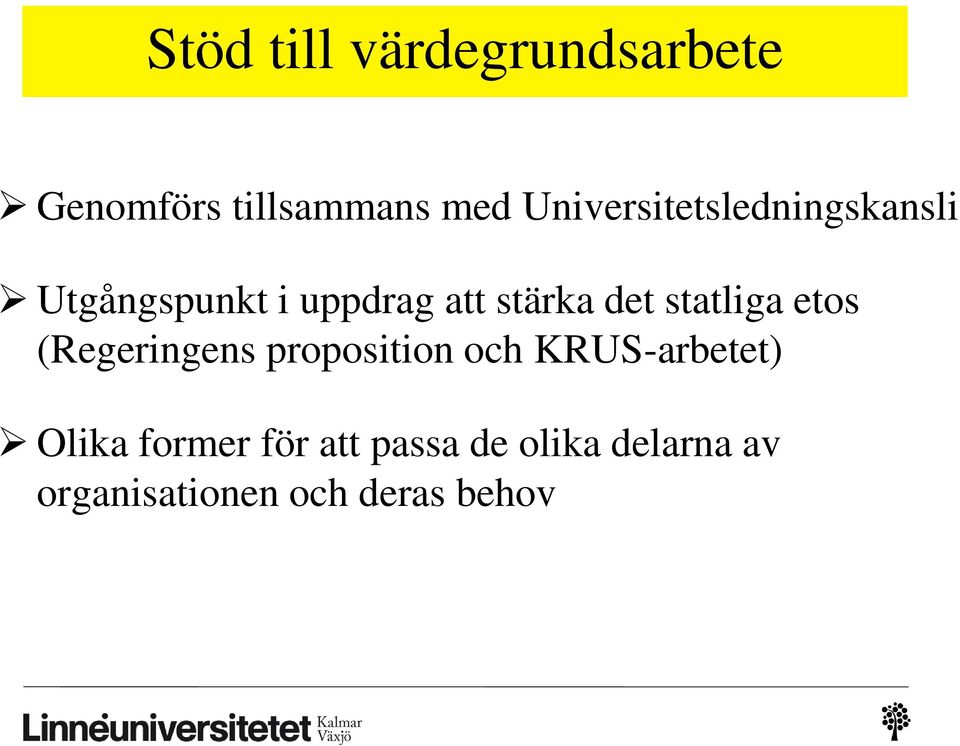 det statliga etos (Regeringens proposition och KRUS-arbetet)