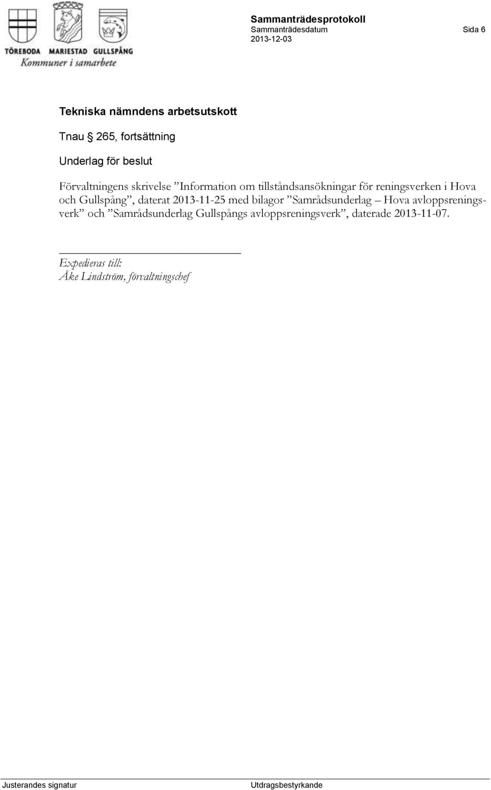 daterat 2013-11-25 med bilagor Samrådsunderlag Hova avloppsreningsverk och