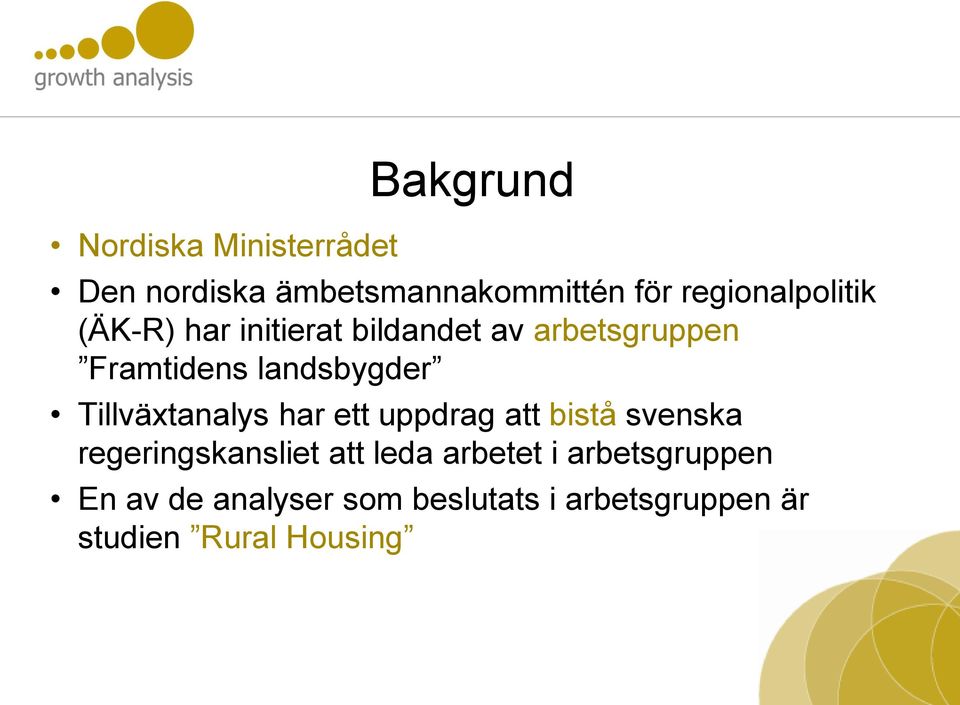 landsbygder Tillväxtanalys har ett uppdrag att bistå svenska regeringskansliet att