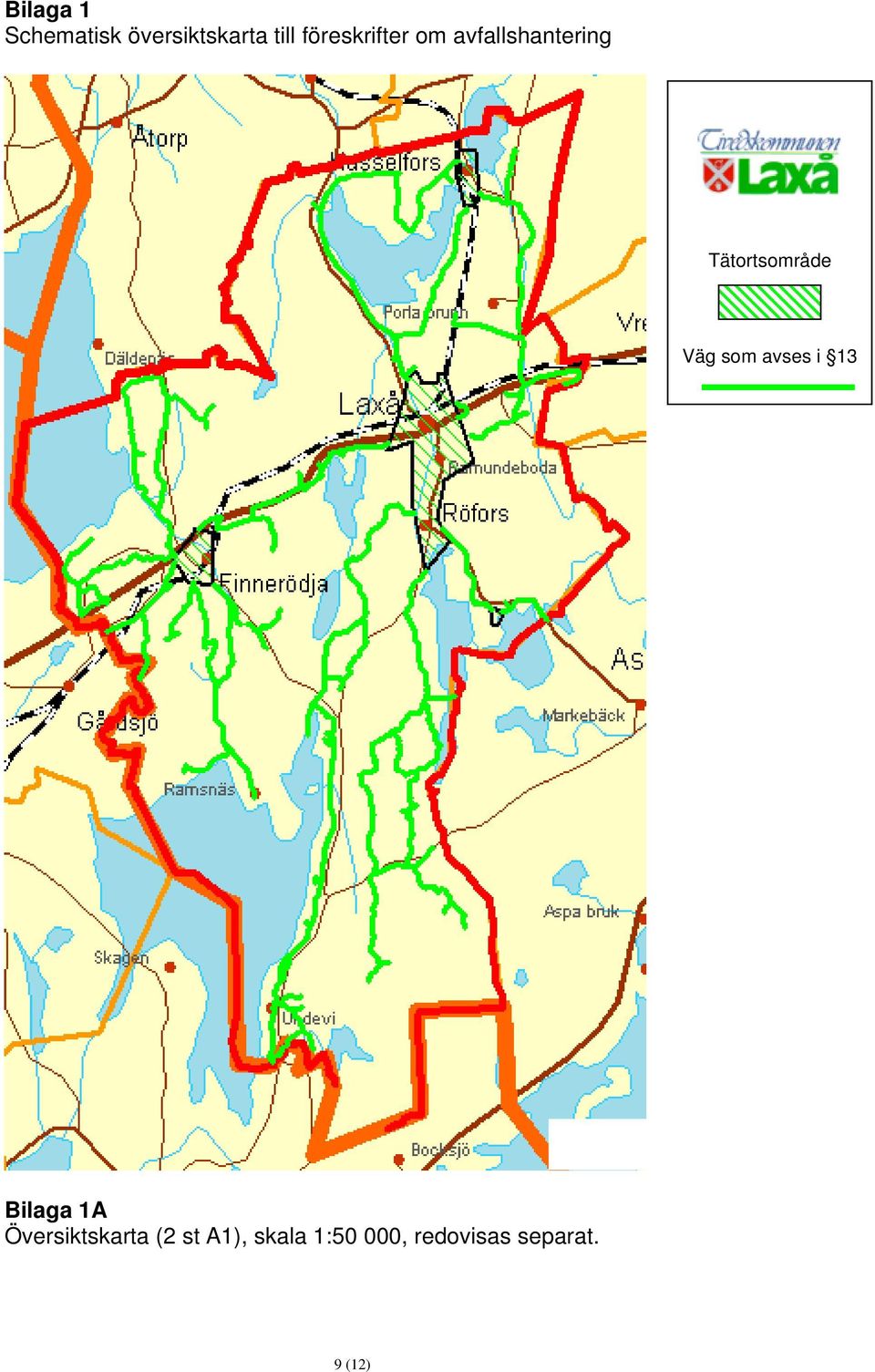 Tätortsområde Väg som avses i 13 Bilaga 1A