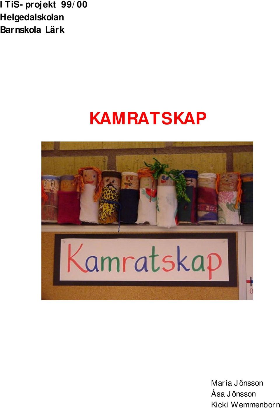 Lärk KAMRATSKAP Maria