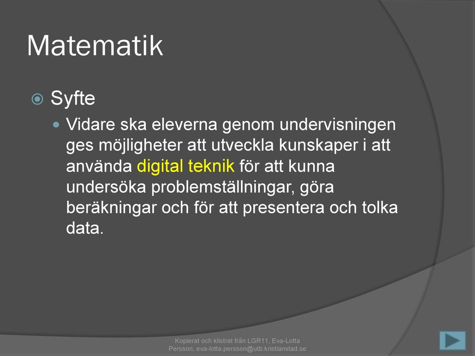 att använda digital teknik för att kunna undersöka