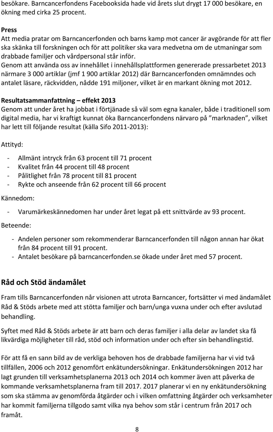 familjer och vårdpersonal står inför.