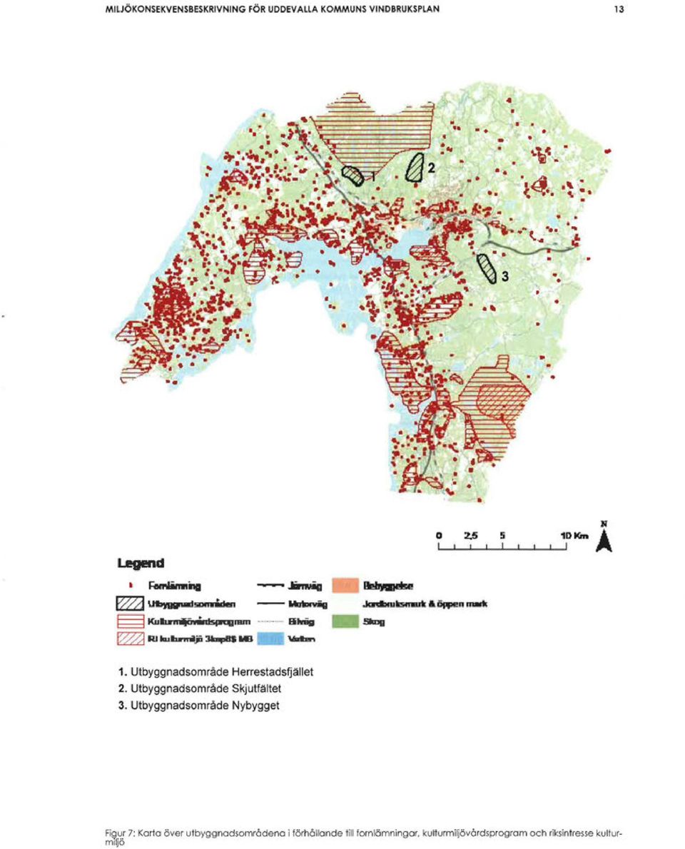 Utbyggnadsområde Herrestadsfjället 2. Utbyggnadsområde Skjutfältet 3.
